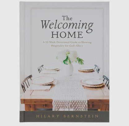 The Welcoming Home: A Devotional Guide To Hospitality