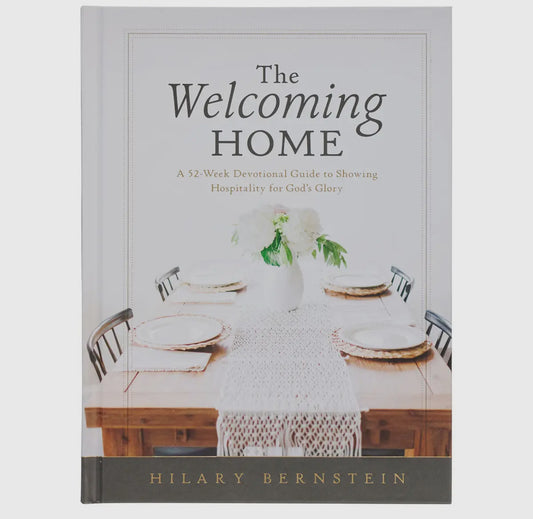 The Welcoming Home: A Devotional Guide To Hospitality